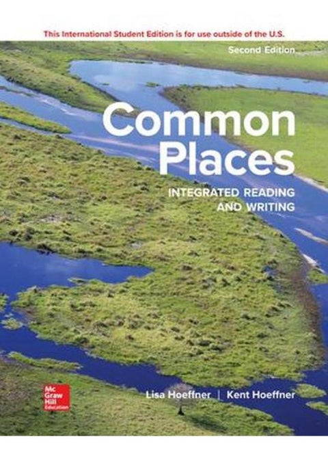 Common Places: Integrated Reading and Writing By Lisa Hoeffner ,Kent Hoeffner
