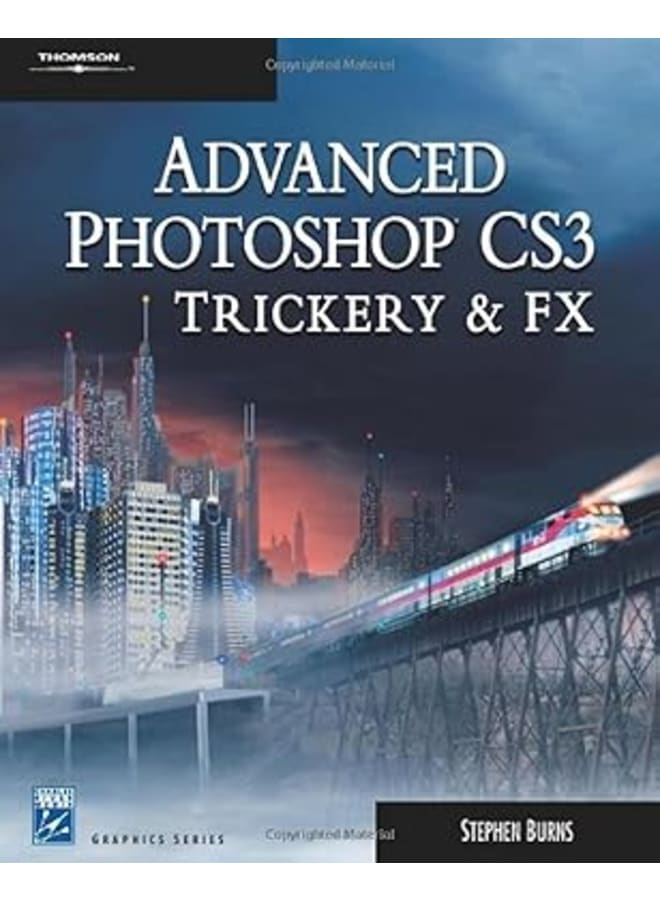 Advanced Photoshop CS3 Trickery & Fx with CD Rom.