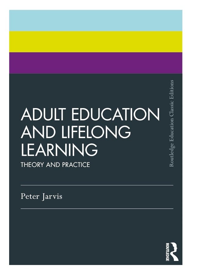 Adult Education and Lifelong Learning: Theory and Practice 