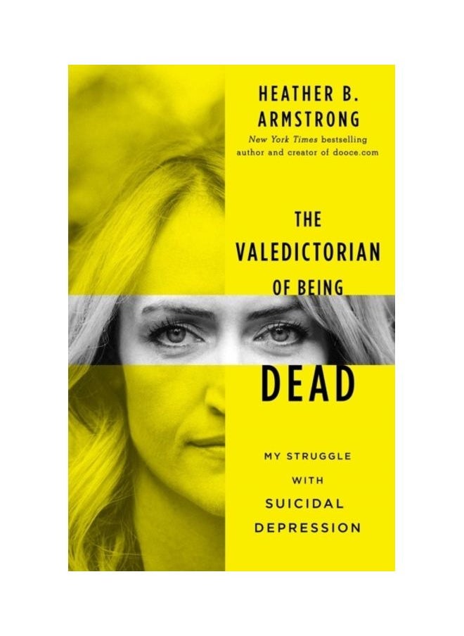 The Valedictorian Of Being Dead: My Struggle With Suicidal Depression 