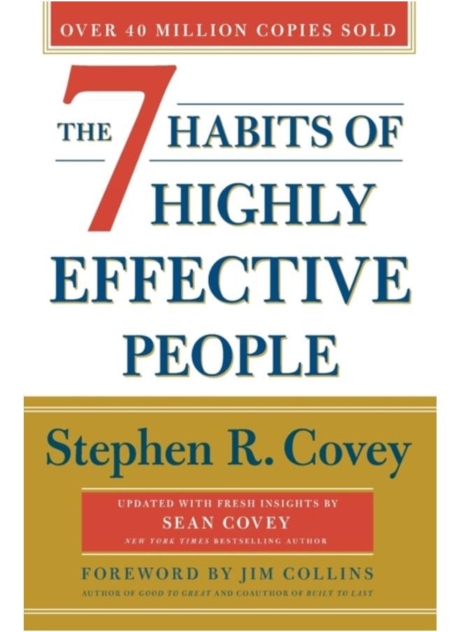 The 7 Habits of Highly Effective People : 30th Anniversary Edition 