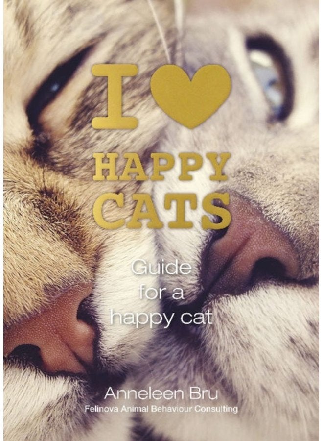 I Love Happy Cats Guide for a Happy Cat - Hardback