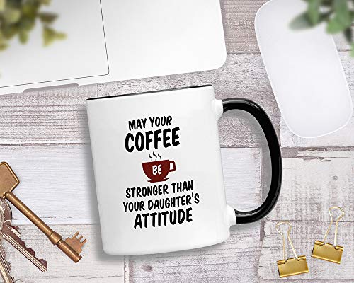 Casitika May Your Coffee Be Stronger Than Your Daughters Attitude 11 oz Mug. Cup Idea for Mothers or Fathers Day. - Image 2