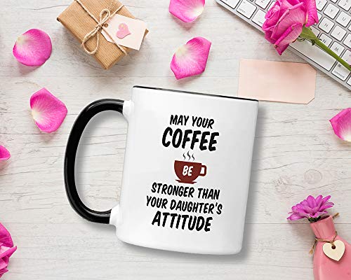 Casitika May Your Coffee Be Stronger Than Your Daughters Attitude 11 oz Mug. Cup Idea for Mothers or Fathers Day. - Image 3