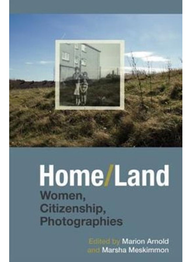 Home/Land : Women, Citizenship, Photographies