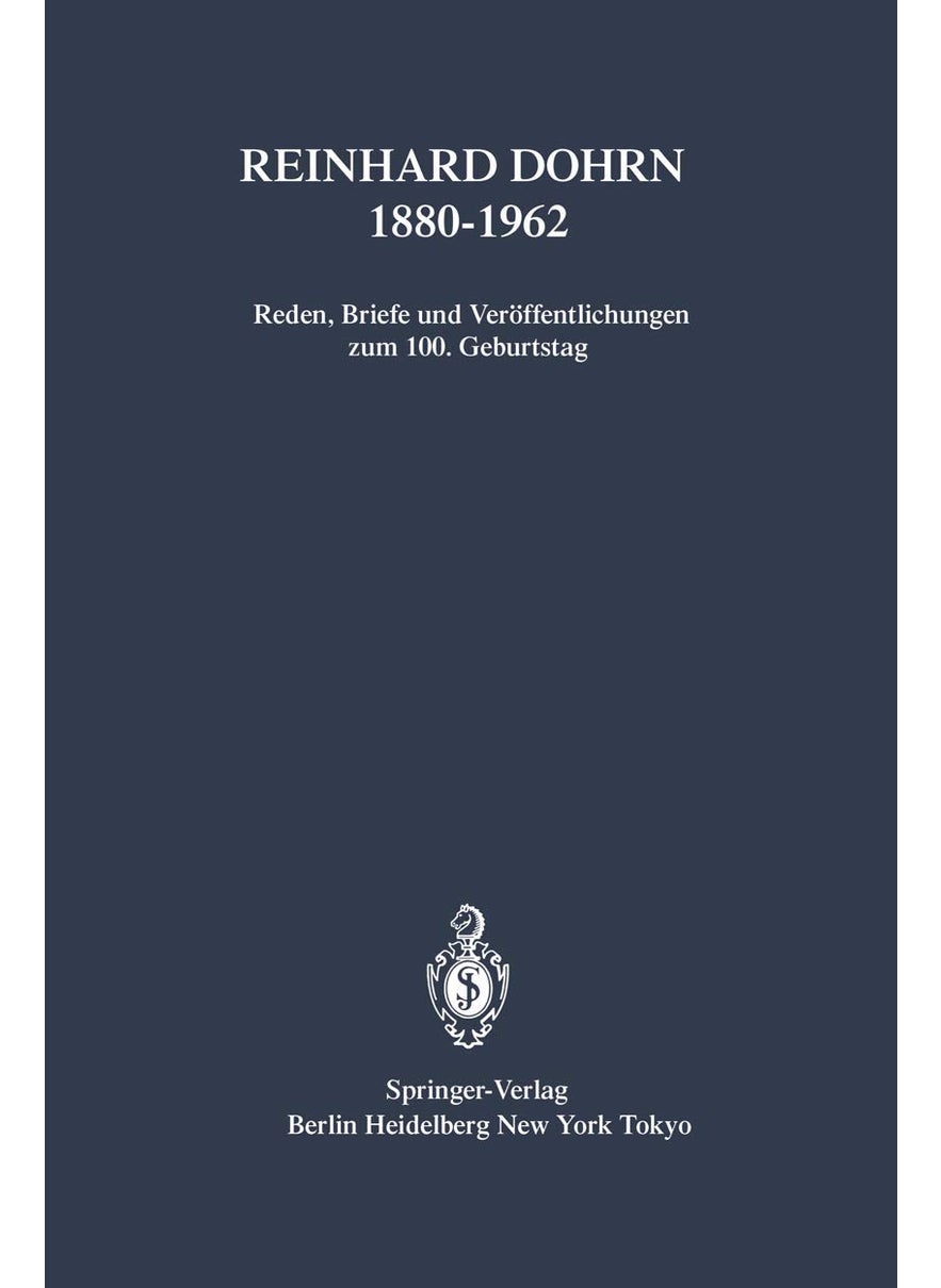 Reinhard Dohrn 1880-1962: Reden, Briefe und Veröffentlichungen zum 100. Geburtstag 