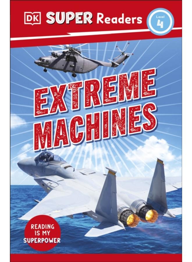 DK Super Readers Level 4 Extreme Machines 
