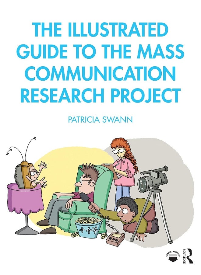 The Illustrated Guide to the Mass Communication Research Project 