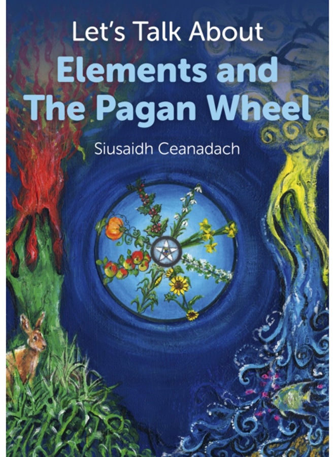 Let`s Talk About Elements and The Pagan Wheel 