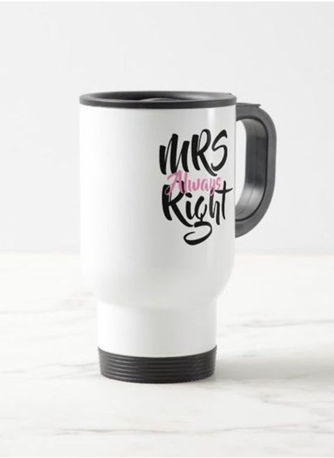 Travel mug with “Mr Always Right” design printed in white