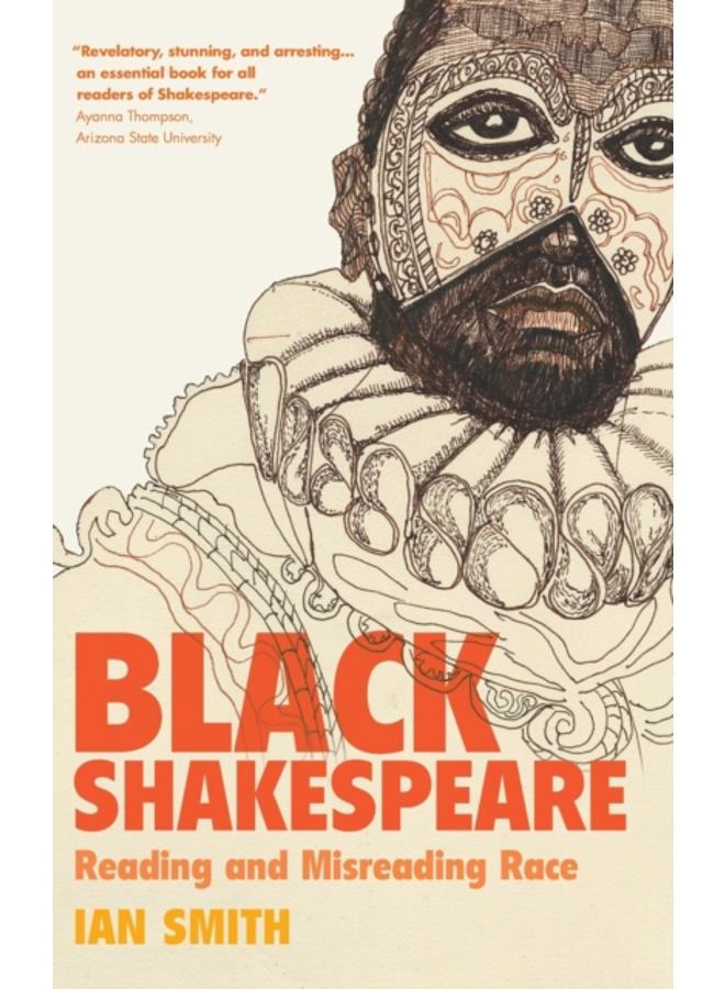 Black Shakespeare : Reading and Misreading Race 