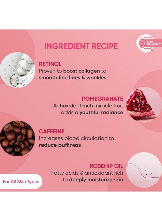 Dot & Key Pomegranate Retinol + Caffeine Eye Cream | Smoothens Fine Line & Wrinkles | Fades Dark Circles | Locks Moisturizer To Prevent Dryness | Improves Skin Elacticity & Firmness | 20Ml - Image 4