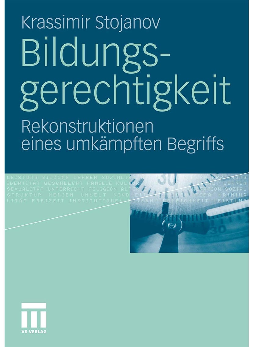 Bildungsgerechtigkeit: Rekonstruktionen eines umkämpften Begriffs 