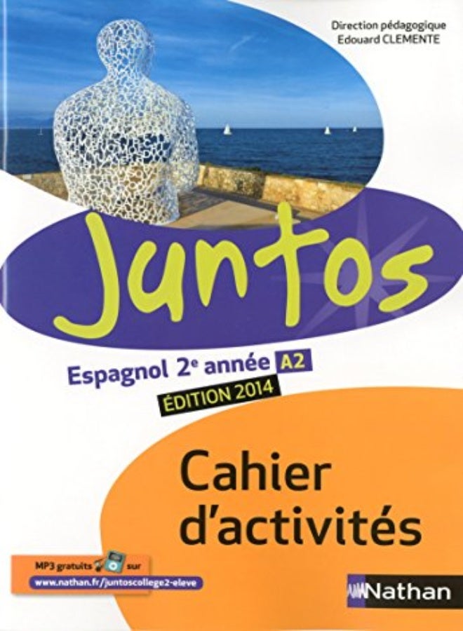 JUNTOS 2E ANNEE 2014 - CAHIER D'ACTIVITES