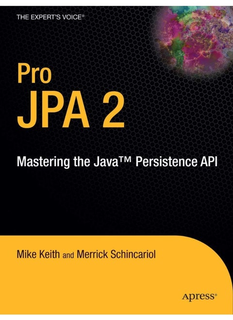 Pro JPA 2: Mastering the Java™ Persistence API