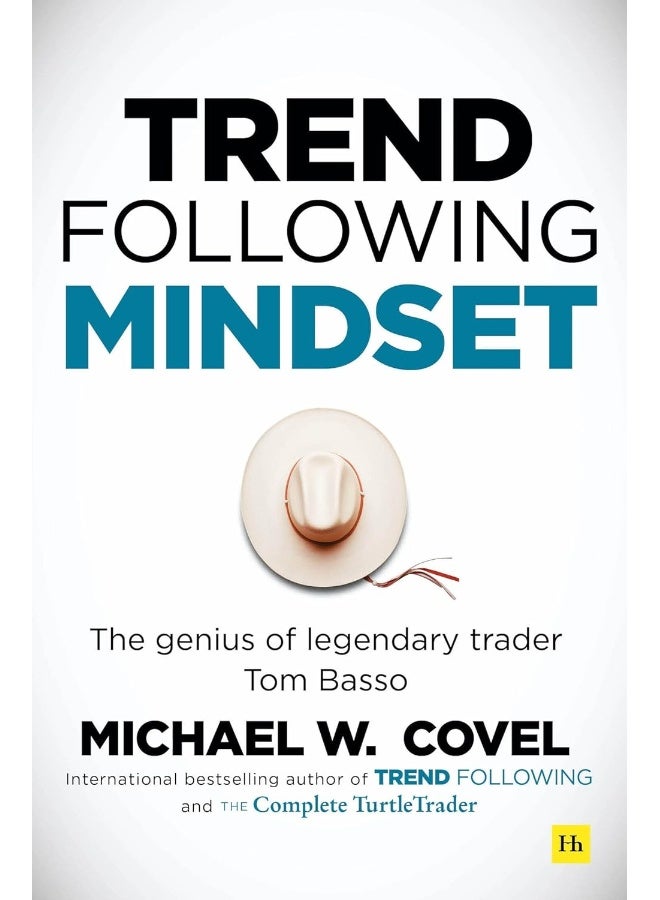 Trend Following Mindset: The Genius of Legendary Trader Tom Basso 