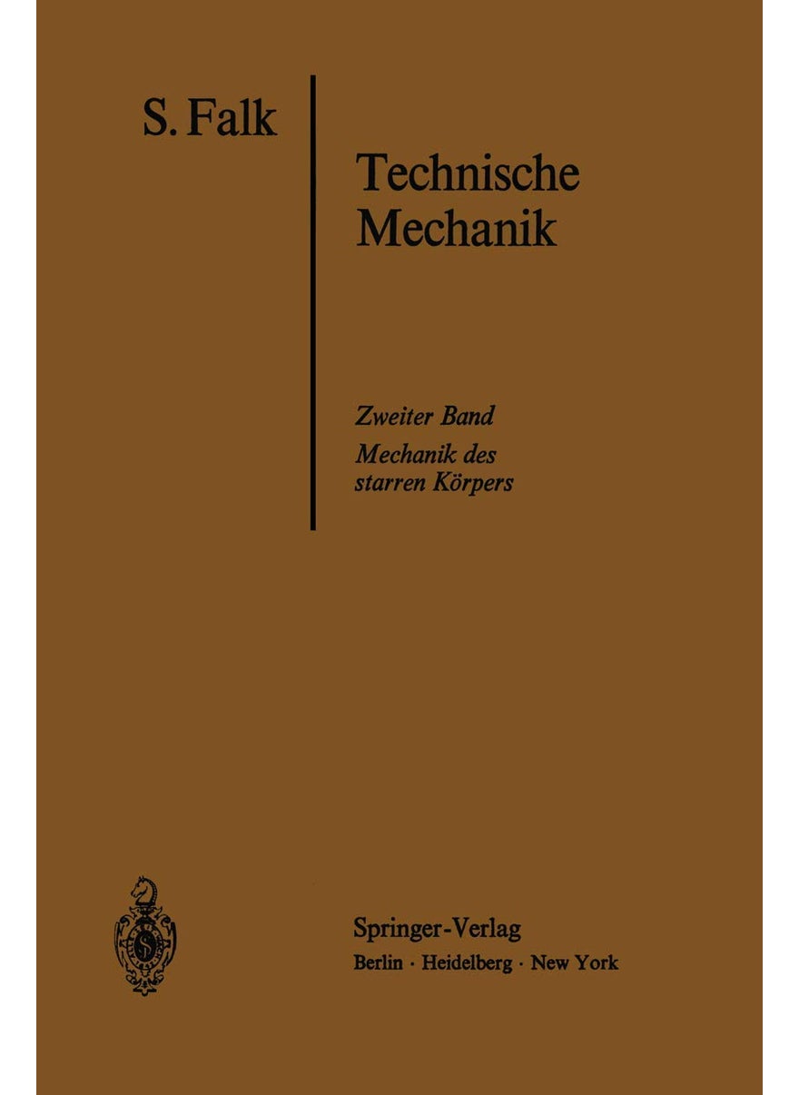 Lehrbuch Der Technischen Mechanik: Zweiter Band: Die Mechanik Des Starren Korpers 