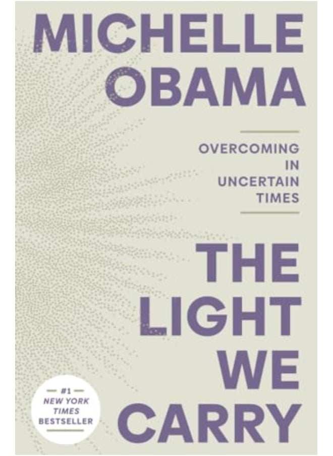 The Light We Carry Overcoming In Uncertain Times 