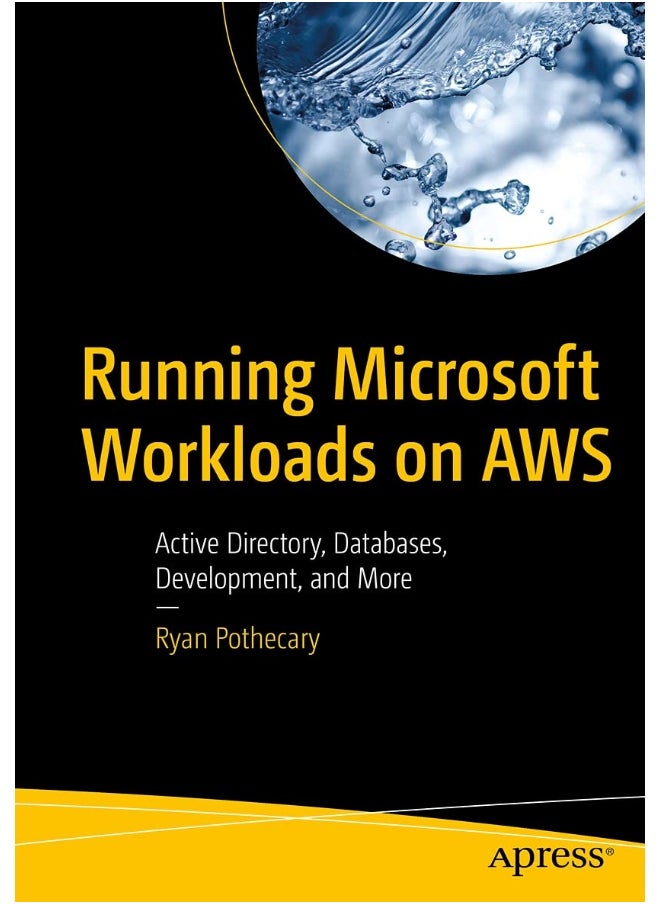Running Microsoft Workloads on AWS: Active Directory, Databases, Development, and More 