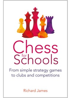 Chess for Schools: From simple strategy games to clubs and competitions 