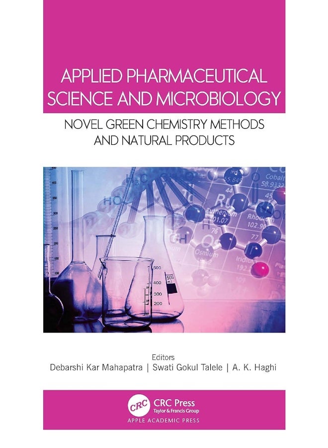 Applied Pharmaceutical Science and Microbiology: Novel Green Chemistry Methods and Natural Products 