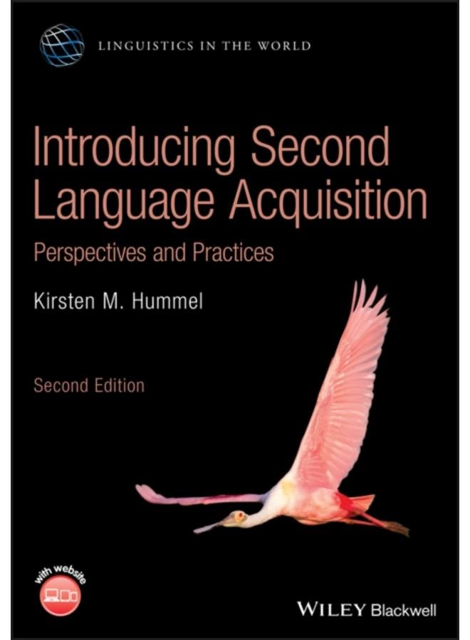 Introducing Second Language Acquisition : Perspectives and Practices
