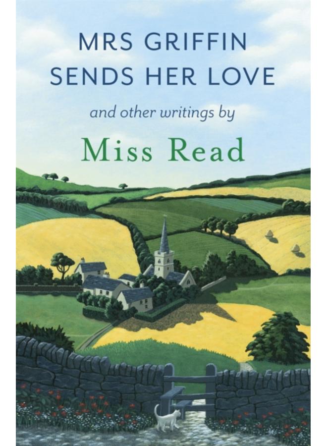 Mrs Griffin Sends Her Love : and other writings 