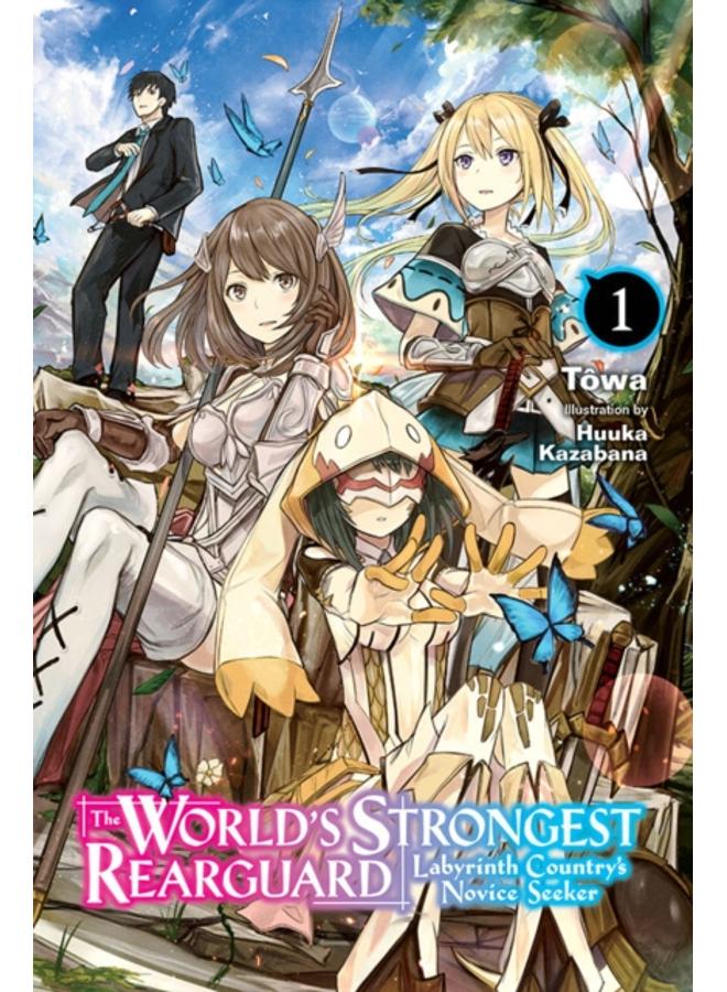 World's Strongest Rearguard: Labyrinth Country & Dungeon Seekers, Vol. 1 (light novel) 