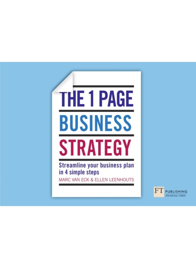 One Page Business Strategy, The : Streamline Your Business Plan in Four Simple Steps