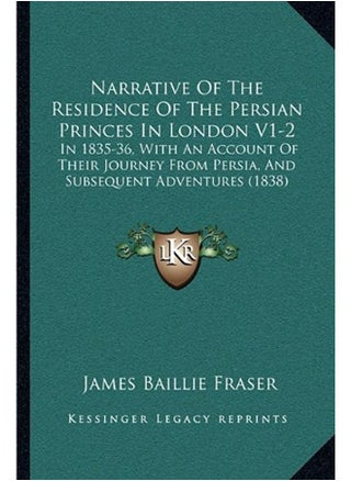 Narrative Of The Residence Of The Persian Princes In London V12 In 183536 With An Account Of The - pzsku/ZEA46B98301F95D2464ECZ/45/1746233604/12eebed6-1638-407e-a6bd-f96c16984fa3