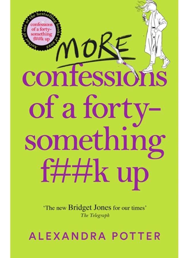 More Confessions of a Forty-Something F**k Up 