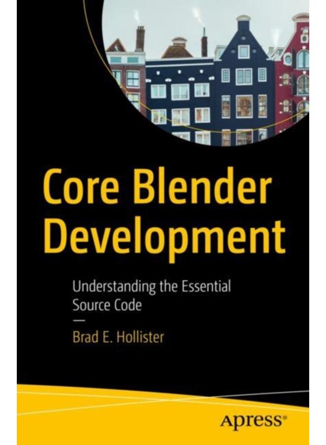 Core Blender Development : Understanding the Essential Source Code