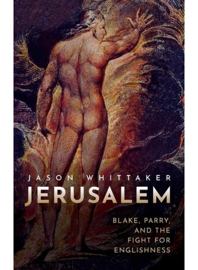 Jerusalem Blake Parry and the Fight for Englishness - Hardback