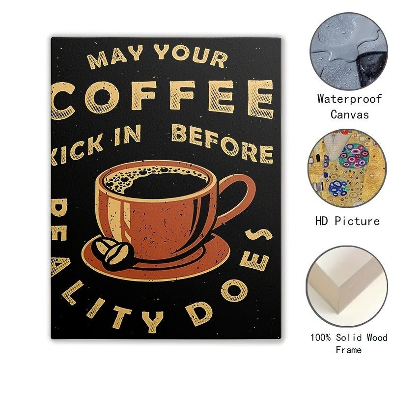 Framed Canvas Print - 'May Your Coffee Kick in Before Reality Does' Coffee Cup Art, 23.6x35.4 inch - Image 3