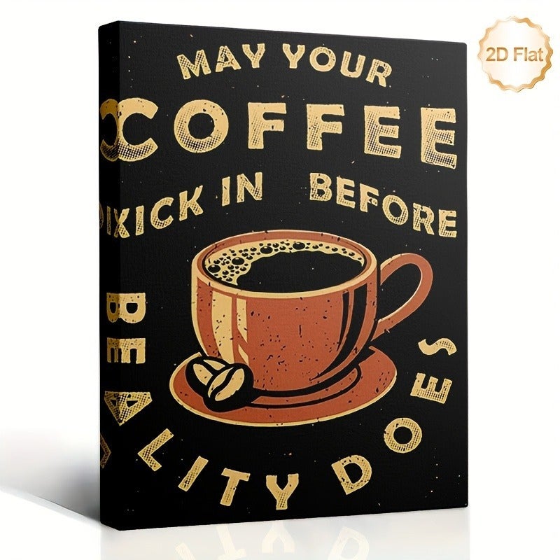 Framed Canvas Print - 'May Your Coffee Kick in Before Reality Does' Coffee Cup Art, 23.6x35.4 inch - Image 2