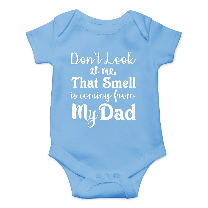 Funnwear Don't Look At Me That Smell Is Coming From Daddy - Funny Baby Essentials Bodysuit - Baby Romper (12 Months, Light Blue) - Image 1