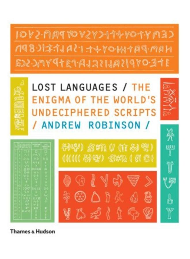 Lost Languages : The Enigma of the World's Undeciphered Scripts
