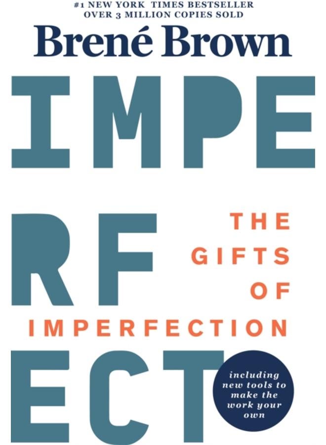 The Gifts Of Imperfection : 10th Anniversary Edition: Features a new foreword and brand-new tools 