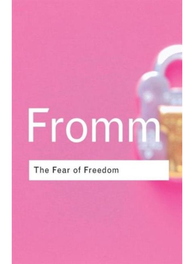 The Fear of Freedom - Paperback