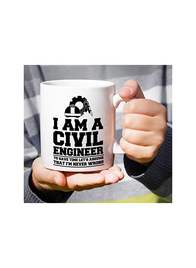 S-TOP Funny Mug - I'm a Civil Engineer Assume Never Wrong 11 Oz Ceramic Coffee Mugs - Funny, Sarcasm, Sarcastic, Motivational, Inspirational birthday gifts for friends, coworkers, siblings, dad, mom - Image 3
