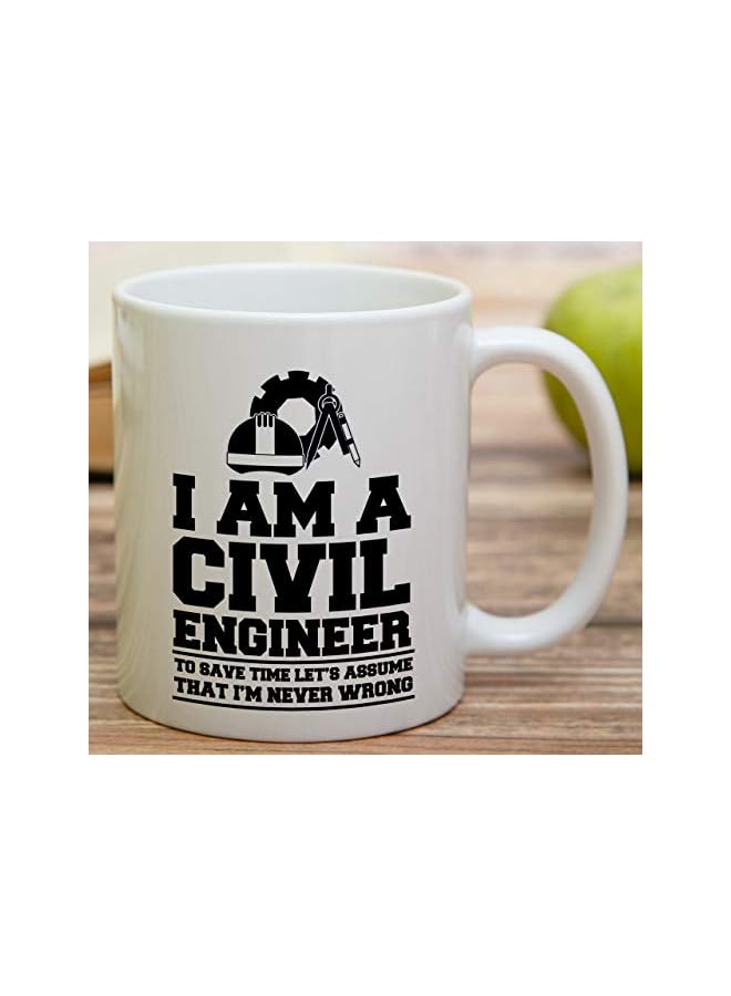 S-TOP Funny Mug - I'm a Civil Engineer Assume Never Wrong 11 Oz Ceramic Coffee Mugs - Funny, Sarcasm, Sarcastic, Motivational, Inspirational birthday gifts for friends, coworkers, siblings, dad, mom - Image 2