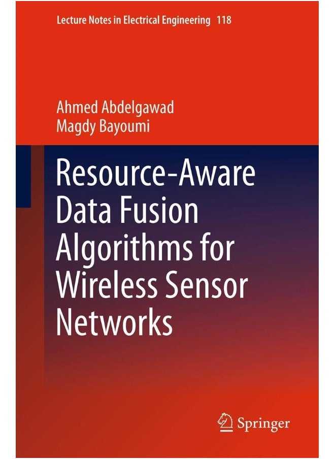 Resource-Aware Data Fusion Algorithms for Wireless Sensor Networks