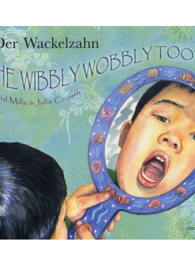 The Wibbly Wobbly Tooth in German and English 