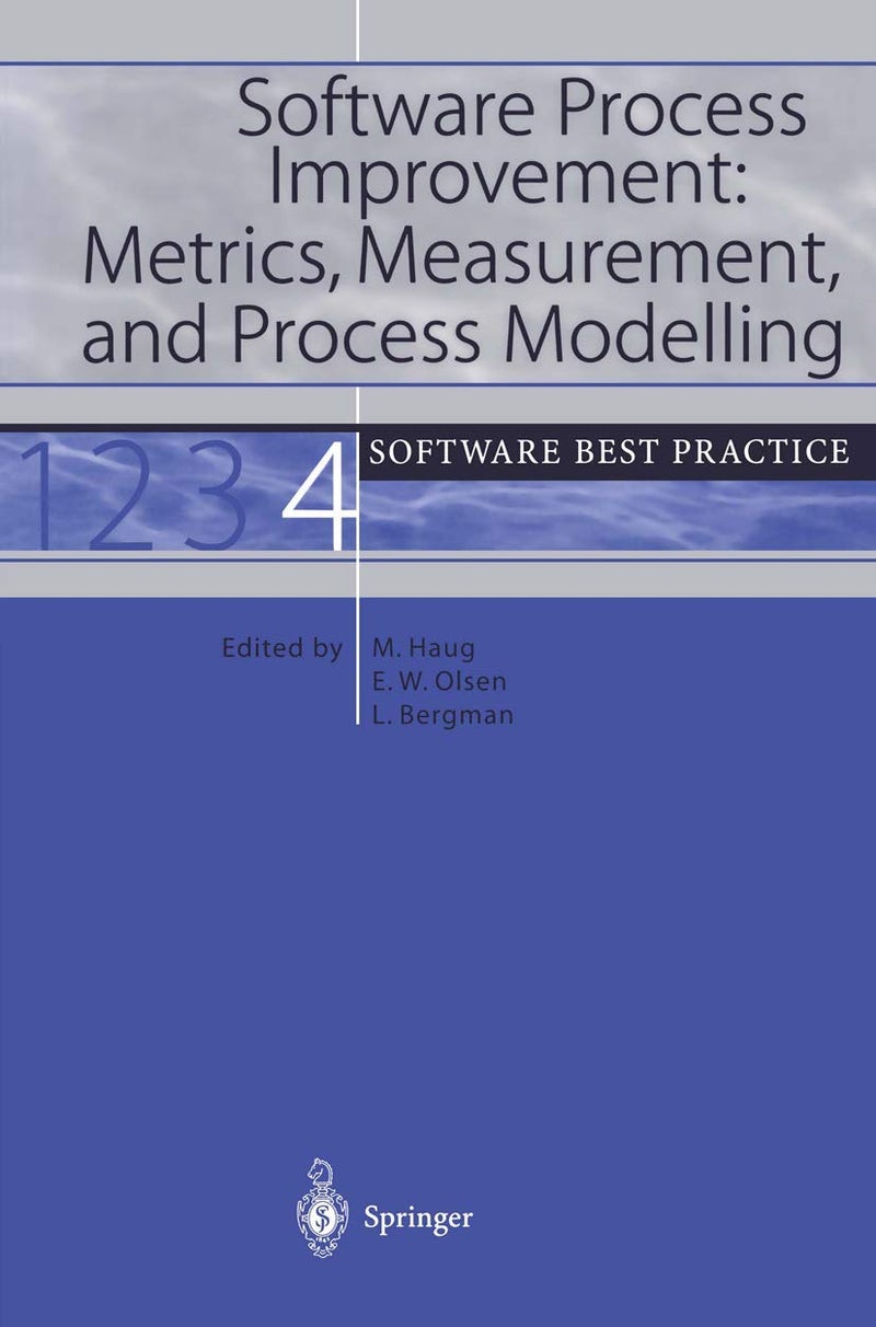 Software Process Improvement: Metrics, Measurement, and Process Modelling : Software Best Practice 4