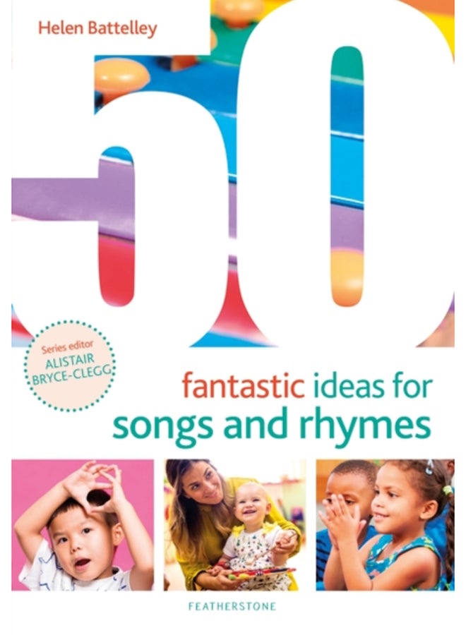 50 Fantastic Ideas for Songs and Rhymes