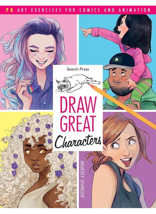 Draw Great Characters: 75 Art Exercises for Comics and Animation  - Image 1