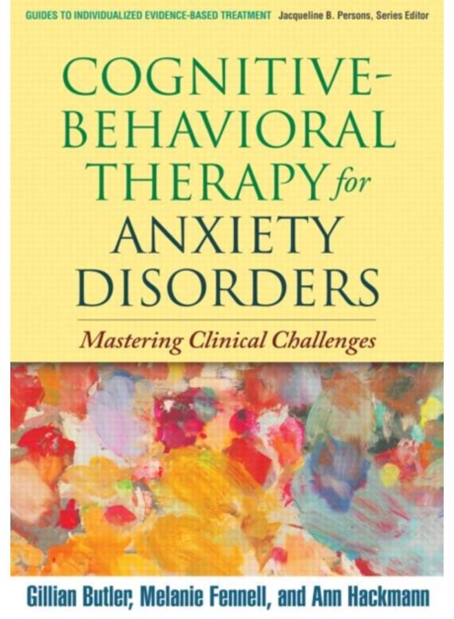 Cognitive-Behavioral Therapy for Anxiety Disorders : Mastering Clinical Challenges 