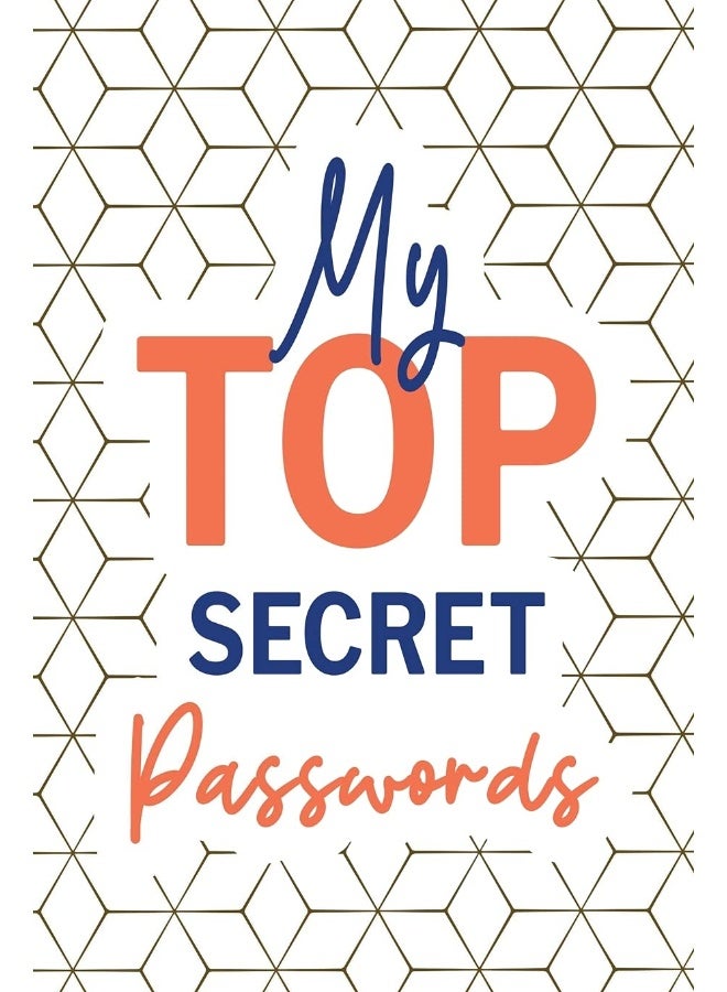 My Top Secret Passwords: Password Log Book, Username Keeper Password, Password Tracker, Internet Password, Password List, Password Notebook  - Image 1