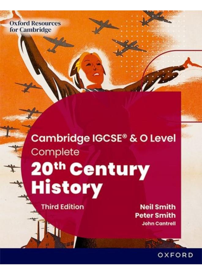 Cambridge IGCSE & O Level Complete 20th Century History: Student Book Third Edition 