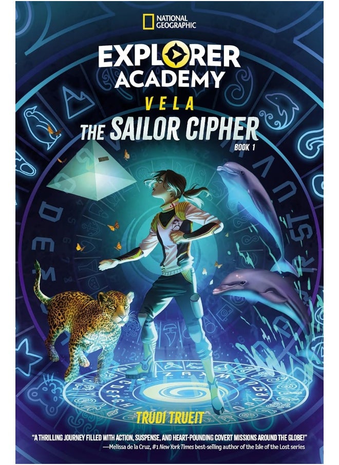 Explorer Academy Vela: The Sailor Cipher (Book 1) 